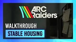 Stable Housing | Quest Guide/Walkthrough | ARC Raiders