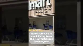 Walmart's Grand Entry   #Walmart #Nasdaq100 #StockMarket #RetailShift