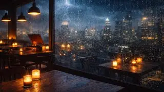 Stormy Rooftop Caf&eacute; | Rain & Jazz for Sleep, Focus or Chill ☕🌧️