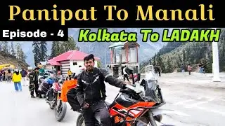 Panipat To Manali Episode - 4 || Kolkata To Ladakh || @Riderboymanik0814L