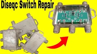 How to Repair Diseqc Switch At home | diseqc switch setting | Diseqc Switch Repair