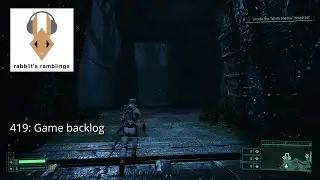 rabb1t’s ramblings 419: Game backlog