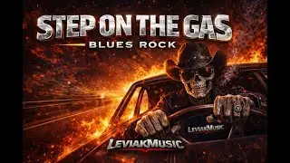 Step on the Gas | Fast Blues Rock Boogie ⚡ High Energy Rock | LeviakMusic