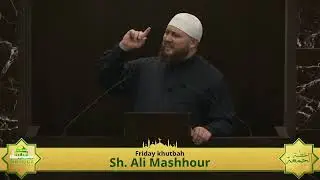 True Brotherhood in Allah | Khutbah by Sh. Ali Mashhour