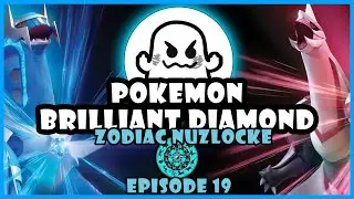 Pokemon Brilliant Diamond: Zodiac Nuzlocke Episode 19 Part 1