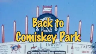 Back to Comiskey Park