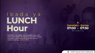 Live ▶|| Ibada Ya Lunch Hour | 27 -  01 - 2025