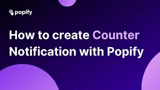 How to create a counter popup notifications with Popify?