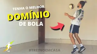 MELHORE SEU DOMÍNIO NO FUTEBOL | Treino em casa | Boleiro de Elite