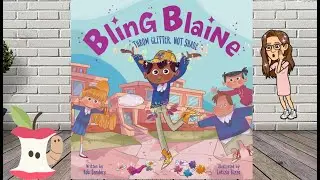 Bling Blaine: Throw Glitter Not Shade ✨📚 Kid's Read Aloud