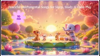 🎵 Instrumental Music for Kids | Calming Songs for Sleep, Focus & Relaxation 🌙