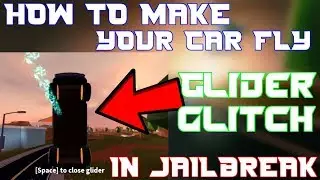 JAILBREAK FLYING CAR GLITCH! | HOW TO MAKE YOUR CAR FLY IN JAILBREAK | GLIDER GLITCH | ROBLOX