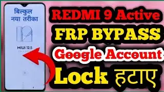 Redmi 9 Active l Frp Bypass Il GoogleAccount Unlock II New Method |Without Apk, Pc ll Trick2025 100%