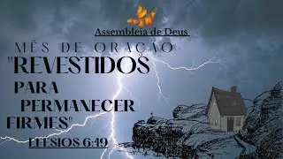 6&deg;DIA DO M&Ecirc;S DE ORA&Ccedil;&Atilde;O (EF&Eacute;SIOS 6:19)