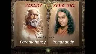 ZASADY KRIJA-JOGI według nauki PARAMAHANSY JOGANANDY / cz.3 / 1z2 / Audiobook