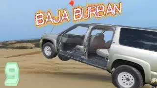 Baja Burban 9.  ORV Free Weekend!  First Contact With Sand!  PostalRedneck
