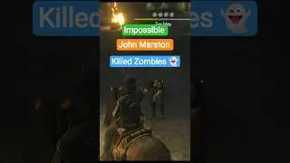 Impossible john marston killed Zombies |#shorts #rdr #shortsfeed @CarryMinati @MrBeast