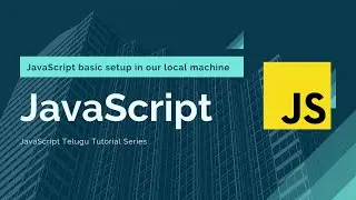 JavaScript environment setup in local machine in Telugu