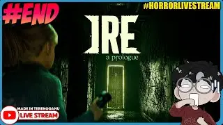 *SERAM!!* RAHSIA DISEBALIK KAPAL BERHANTU! ||🔴 Ire: A Prologue #END (Malaysia) #HorrorLivestream