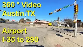 360 Video Airport Blvd I-35 to 290. Austin Texas. 60fps