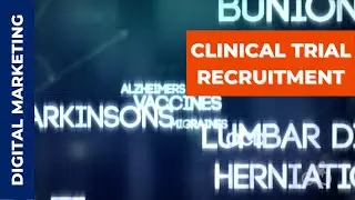 Clinical Trial Recruitment & Digital Marketing