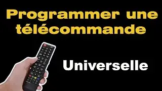 comment programmer une t&eacute;l&eacute;commande universelle