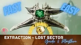 FAST & EASY EXOTIC FARMING GUIDE EXTRACTION LOST SECTOR DESTINY2 SEASON 21