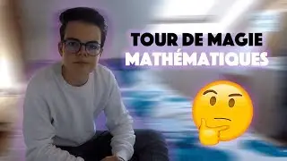 TOUR DE MAGIE MATH&Eacute;MATIQUE (ft. Mathador)