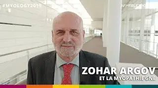 Myology 2019 | Zohar Argov et la myopathie GNE