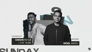 SUNDAY  SERVICE | 25 JUNE 2023 | SIMON PETER | NOEL ANISH