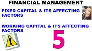🛑FIXED CAPITAL | FACTOR AFFECTING FIXED CAPITAL | WORKING CAPITAL | FACTOR AFFECTING WORKING CAPITAL