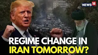Iran News LIVE | Trump Steps In After Protestors Demand Removal Of Khamenei | Iran Protests | N18G
