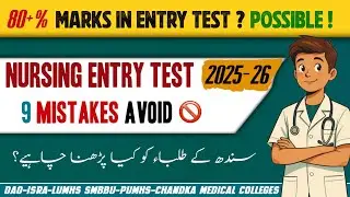Sindh Nursing Entry Test 2025 | Complete Preparation Guide | Smart study plan | Ahmar updates