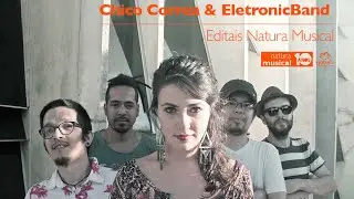 ChicoCorrea & ElectronicBand - Lel&ecirc; | Natura Musical