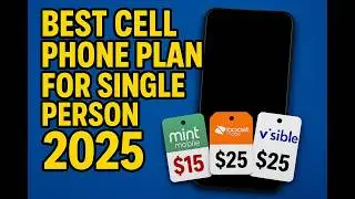 Best Cell Phone Plan for Single Person 2025 | Cheapest Unlimited Options