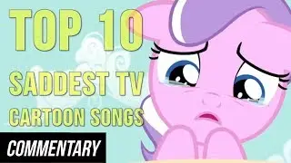 [Blind Reaction] Top 10 Saddest TV Cartoon Songs