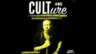 Cult & Culture Podcast Episode 48 feat. Aaron Montaigne of Heroin, Antioch Arrow, etc.