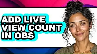 How to Add Live View Count in Obs (only Way)