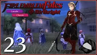 Another Hope - Part 23 [Lunatic/Classic] -🌊Fire Emblem Fates Birthright [Citra/HD]