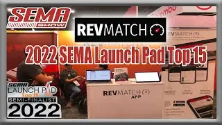 2022 SEMA Launch Pad Top 15 | RevMatch App