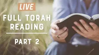 Full Torah Reading Live - (Part 2 - Numbers - Deuteronomy)