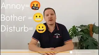 Annoy, Bother, Disturb - What's the difference? - English with Stuart