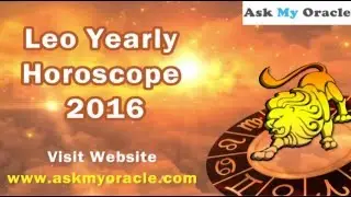 Leo 2016 Horoscope Predictions | Leo Yearly Horoscope for Love, Money, Career and Health