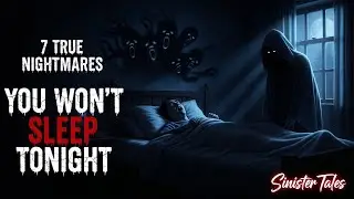 7 Disturbing True Scary Stories That Will Give You Nightmares! | Sinister Tales