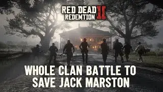 Red Dead Redemption 2 - Whole Clan Battle To Save Jack Marston (John Marston's Son) RDR2 #rdr2