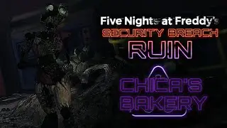 Five Nights at Freddy's Security Breach RUIN (PC) Walkthrough #5 - Chica's Bakery