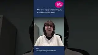 What can I expect when starting my osteoporosis medication? | #bonematters Nurse Q&A