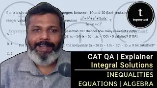 CAT QA Explainer | Algebra | Equations and Inequalities | Integral Solutions