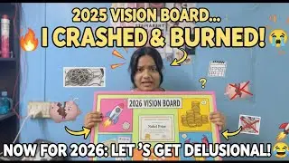 I Crashed Out Making My 2026 Vision Board | Reviewing 2025