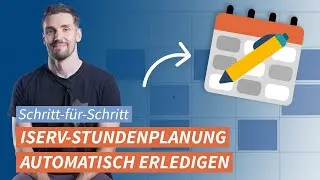 Digitale Stundenpl&auml;ne in der IServ-Stundenplanung automatisch erstellen und optimieren (Beta)